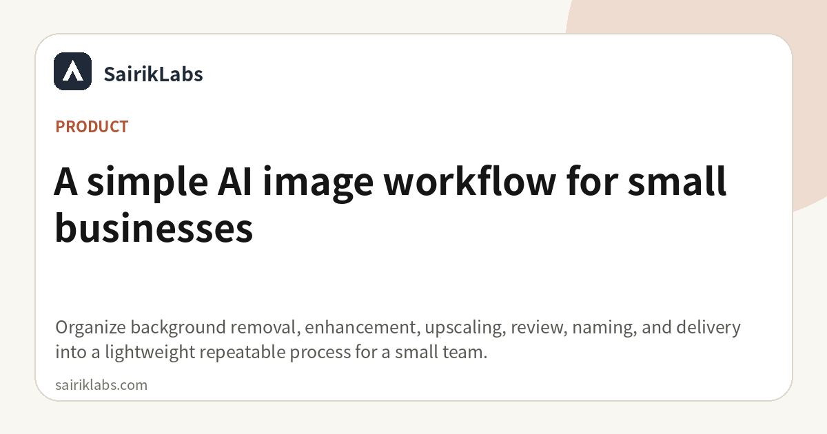A simple AI image workflow for small businesses