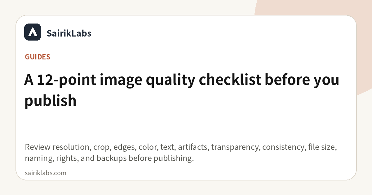 A 12-point image quality checklist before you publish