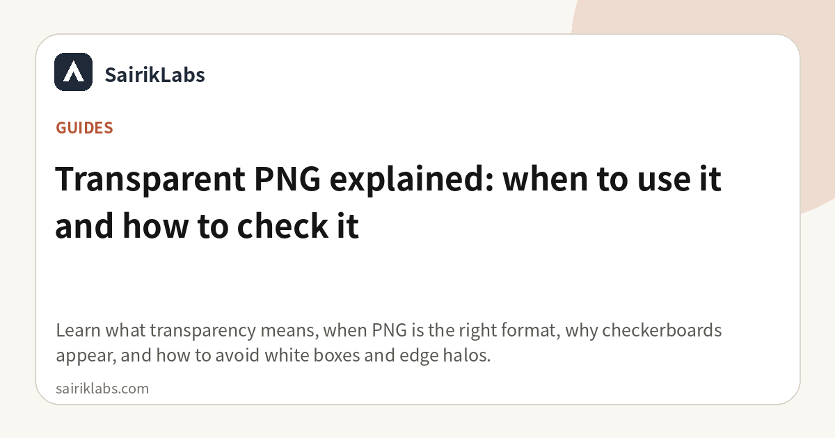 Transparent PNG explained: when to use it and how to check it